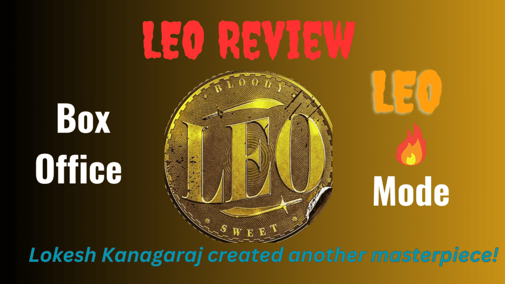 Leo Review: Lokesh Kanagaraj created another masterpiece!