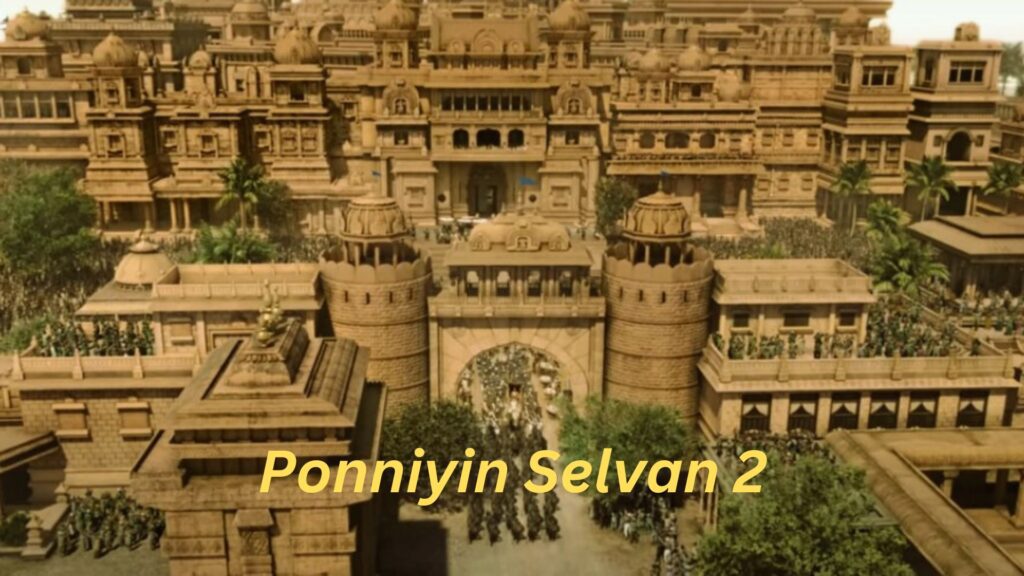 Ponniyin Selvan 2 OTT Release Date on Mani Ratnam’s birthday