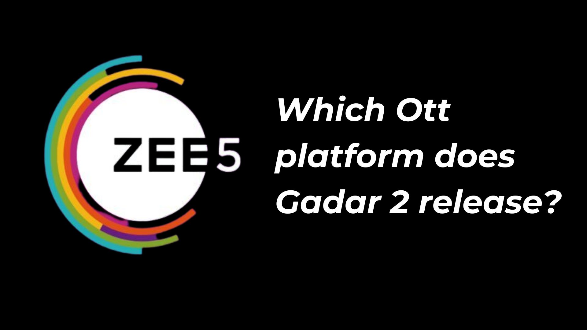 Gadar 2 will release on Zee5 OTT platform. Gadar 2 is produced by Zee Company. By releasing Gadar 2 on his OTT platform, the creator leveraged, the global reach and convenience of these platforms.