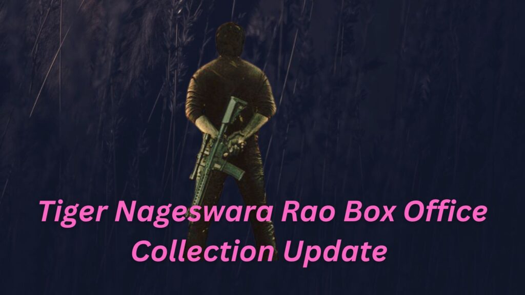 Tiger Nageswara Rao Box Office Collection Update