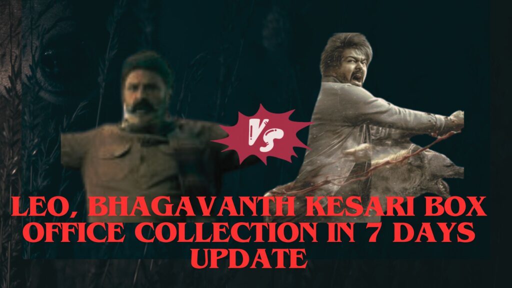 Comparison of Leo Bhagavathar and Leo Bhagavathar Resi box office collections in 7 days update.